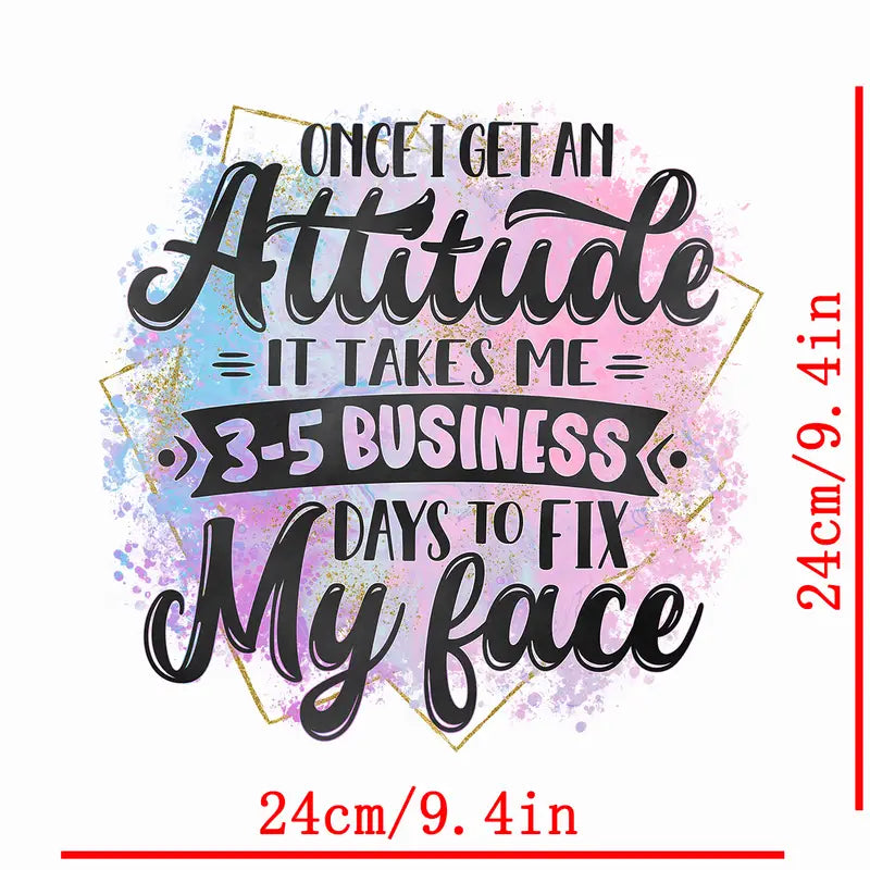 Once I get an Attitude Design Trendy Iron-on Heat Transfer