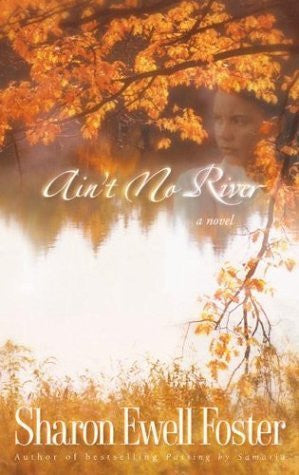 Ain't No River By Foster Sharon Ewell Paperback (Pre-Owned)