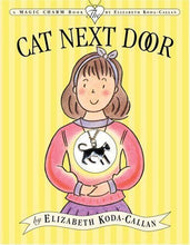 Load image into Gallery viewer, The Cat Next Door Magic Charm Book By Koda Callan Elizabeth (Pre Owned)
