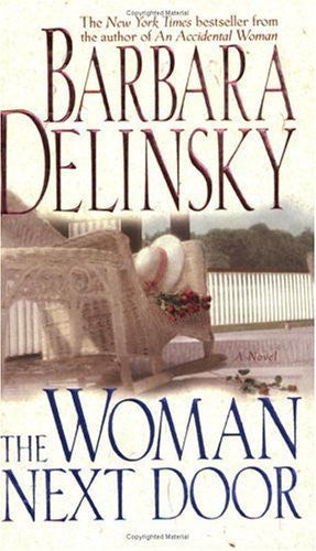 The Woman Next Door Paperback By Delinsky Barbara (Pre Owned)