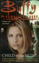 Load image into Gallery viewer, Buffy the Vampire: Child Of The Hunt By Golden, Christopher; Holder,  (Pre Owned)
