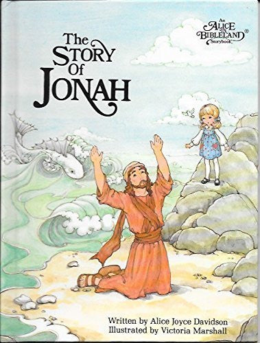 The Story Of Jonah (An Alice In Bibleland Storybook) By Alice Joyce Davidson