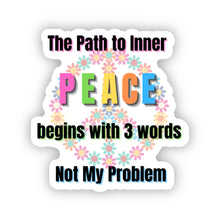 Load image into Gallery viewer, Waterproof Sarcastic Stickers - The Path to Inner Peace 1.9&quot; x 2.0&quot; Die Cut
