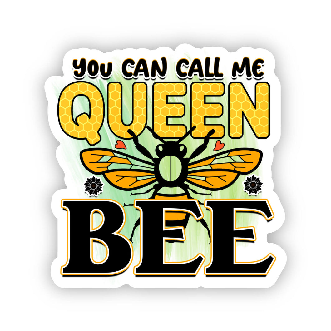 Custom Die Cut Waterproof Funny Stickers - Call Me Queen Bee -035