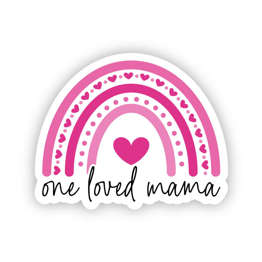 Mother's Day Waterproof Mama Stickers - One Loved Mama Pink Rainbow 2.0