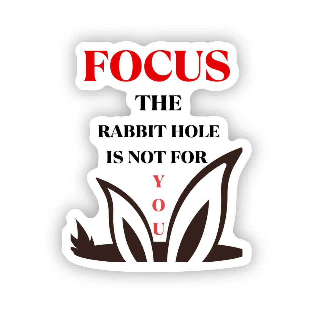 Custom Die Cut Waterproof Rabbit Stickers - The Rabbit hole is Not for You -011
