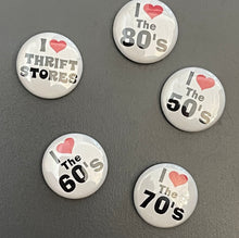 Load image into Gallery viewer, Retro Flashback - I love Thrift Stores Pin Button (1 inch)
