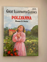 Load image into Gallery viewer, Great Illustrated Classics: Pollyanna Hardcover By Eleanor H Porter
