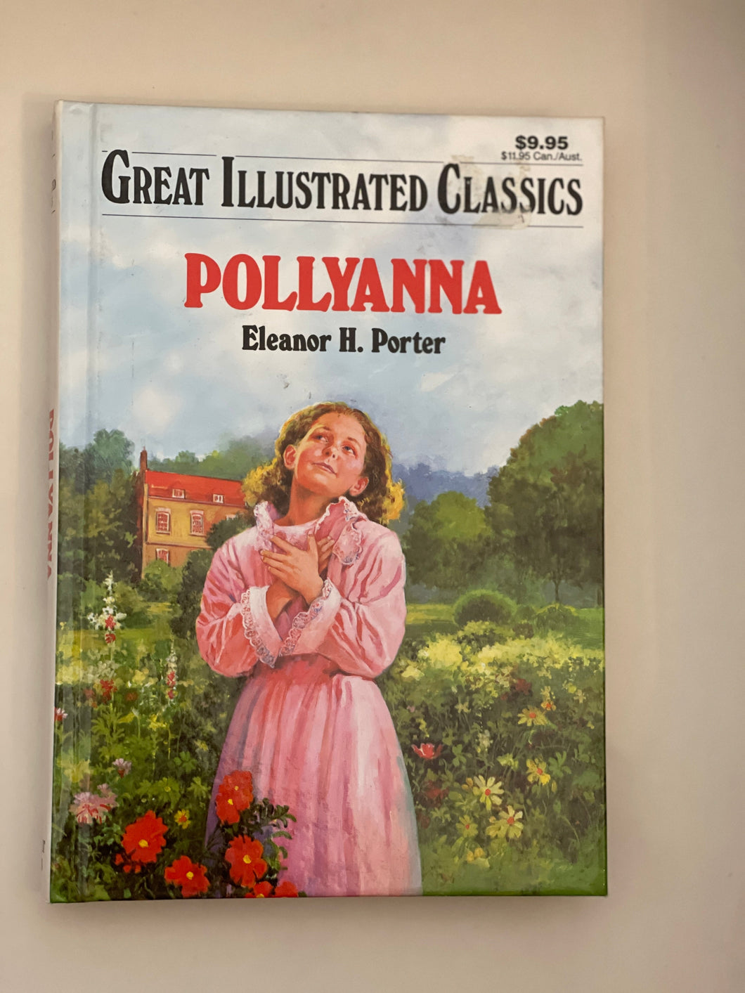 Great Illustrated Classics: Pollyanna Hardcover By Eleanor H Porter