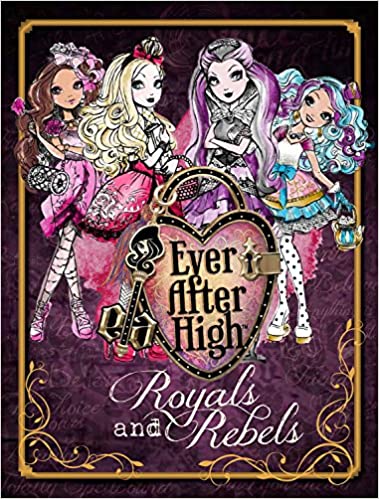 Ever After High Royals And Rebels Mini Hardcover